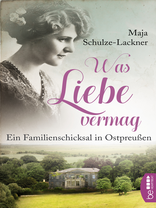 Title details for Was Liebe vermag by Maja Schulze-Lackner - Available